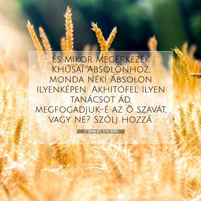 Picture 07 - 2 Sámuel 17:6 KAR - És mikor megérkezék Khúsai Absolonhoz, monda - Bible Verse Picture