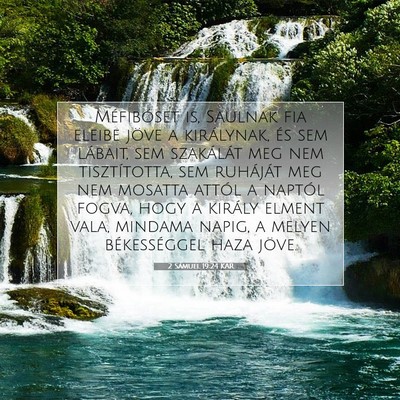 Picture 07 - 2 Sámuel 19:24 KAR - Méfibóset is, Saulnak fia eleibe jöve a - Bible Verse Picture