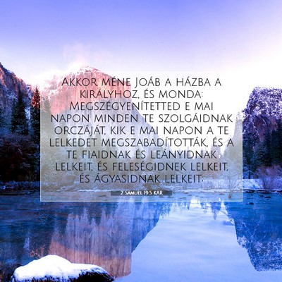 Picture 07 - 2 Sámuel 19:5 KAR - Akkor méne Joáb a házba a királyhoz, és - Bible Verse Picture