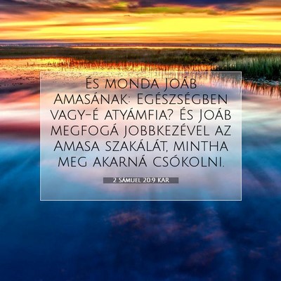 Picture 07 - 2 Sámuel 20:9 KAR - És monda Joáb Amasának: Egészségben vagy-é - Bible Verse Picture