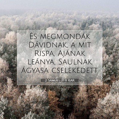 Picture 07 - 2 Sámuel 21:11 KAR - És megmondák Dávidnak, a mit Rispa, Ajának - Bible Verse Picture