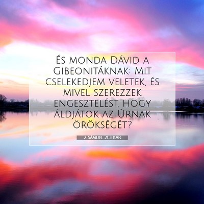 Picture 07 - 2 Sámuel 21:3 KAR - És monda Dávid a Gibeonitáknak: Mit - Bible Verse Picture