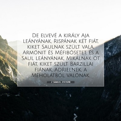 Picture 07 - 2 Sámuel 21:8 KAR - De elvevé a király Aja leányának, Rispának - Bible Verse Picture