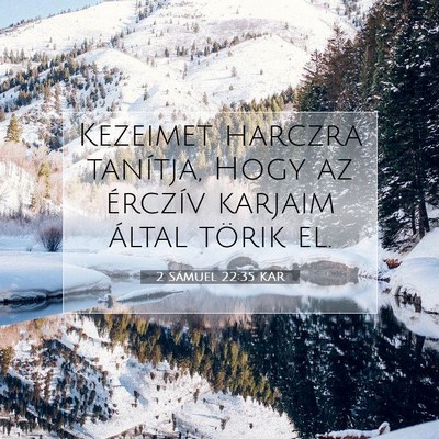 Picture 07 - 2 Sámuel 22:35 KAR - Kezeimet harczra tanítja, Hogy az érczív - Bible Verse Picture