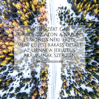Picture 07 - 2 Sámuel 24:18 KAR - Méne azért Gád Dávidhoz azon a napon, és - Bible Verse Picture