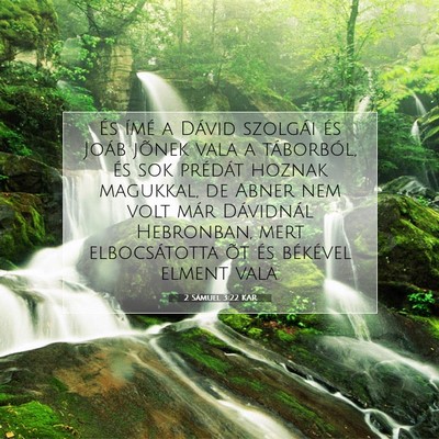 Picture 07 - 2 Sámuel 3:22 KAR - És ímé a Dávid szolgái és Joáb jõnek vala - Bible Verse Picture