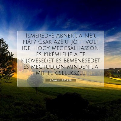 Picture 07 - 2 Sámuel 3:25 KAR - Ismered-é Abnert, a Nér fiát? Csak azért - Bible Verse Picture