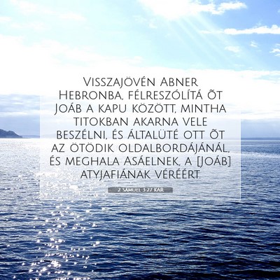 Picture 07 - 2 Sámuel 3:27 KAR - Visszajövén Abner Hebronba, félreszólítá - Bible Verse Picture