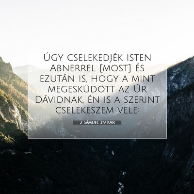 Picture 07 - 2 Sámuel 3:9 KAR - Úgy cselekedjék Isten Abnerrel [most] és - Bible Verse Picture
