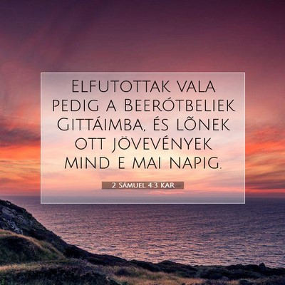 Picture 07 - 2 Sámuel 4:3 KAR - Elfutottak vala pedig a Beerótbeliek Gittáimba, - Bible Verse Picture