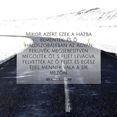 Picture 07 - 2 Sámuel 4:7 KAR - Mikor azért ezek a házba bementek, és õ - Bible Verse Picture