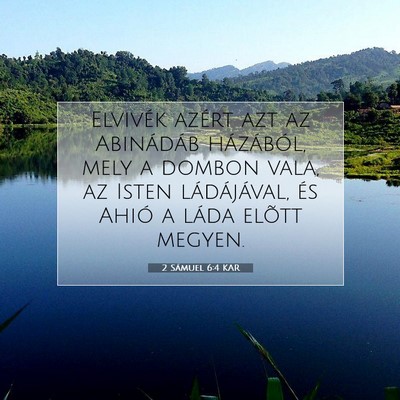 Picture 07 - 2 Sámuel 6:4 KAR - Elvivék azért azt az Abinádáb házából, - Bible Verse Picture