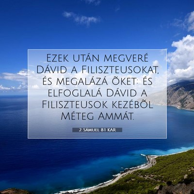 Picture 07 - 2 Sámuel 8:1 KAR - Ezek után megveré Dávid a Filiszteusokat, és - Bible Verse Picture