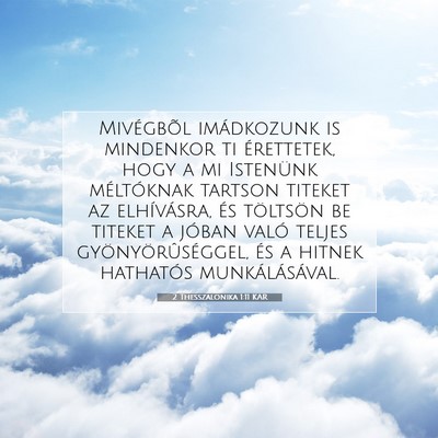 Picture 07 - 2 Thesszalonika 1:11 KAR - Mivégbõl imádkozunk is mindenkor ti - Bible Verse Picture