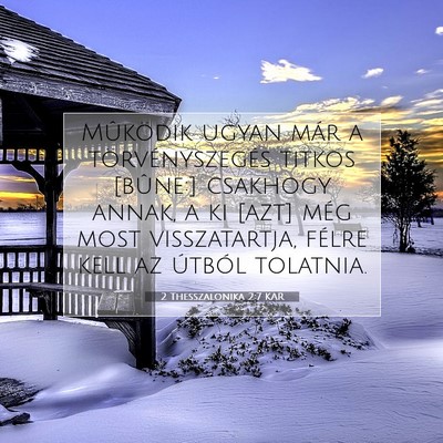 Picture 07 - 2 Thesszalonika 2:7 KAR - Mûködik ugyan már a törvényszegés titkos - Bible Verse Picture