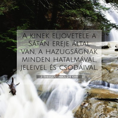 Picture 07 - 2 Thesszalonika 2:9 KAR - A kinek eljövetele a Sátán ereje által van, a - Bible Verse Picture