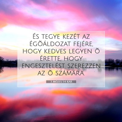 Picture 07 - 3 Mózes 1:4 KAR - És tegye kezét az égõáldozat fejére, hogy - Bible Verse Picture
