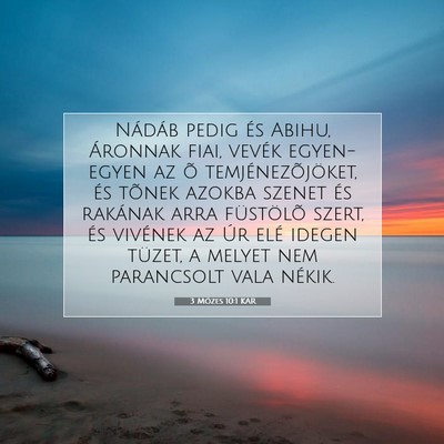 Picture 07 - 3 Mózes 10:1 KAR - Nádáb pedig és Abihu, Áronnak fiai, vevék - Bible Verse Picture