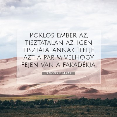 Picture 07 - 3 Mózes 13:44 KAR - Poklos ember az, tisztátalan az, igen - Bible Verse Picture