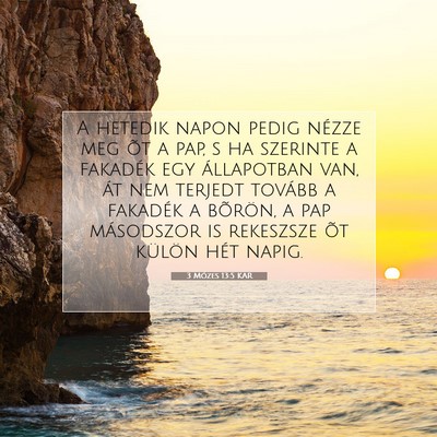Picture 07 - 3 Mózes 13:5 KAR - A hetedik napon pedig nézze meg õt a pap, s ha - Bible Verse Picture