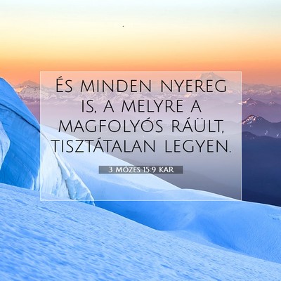 Picture 07 - 3 Mózes 15:9 KAR - És minden nyereg is, a melyre a magfolyós - Bible Verse Picture