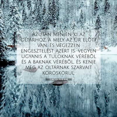 Picture 07 - 3 Mózes 16:18 KAR - Azután menjen ki az oltárhoz, a mely az Úr - Bible Verse Picture