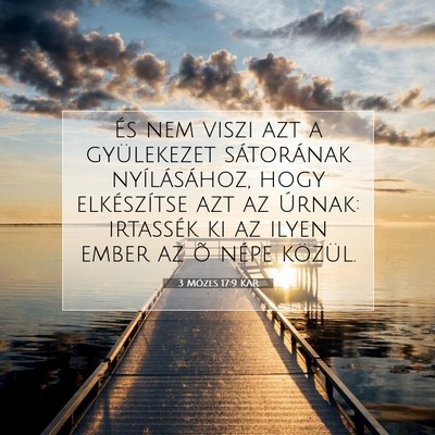 Picture 07 - 3 Mózes 17:9 KAR - És nem viszi azt a gyülekezet sátorának - Bible Verse Picture