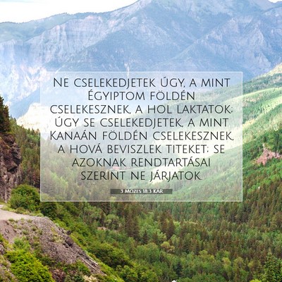 Picture 07 - 3 Mózes 18:3 KAR - Ne cselekedjetek úgy, a mint Égyiptom földén - Bible Verse Picture