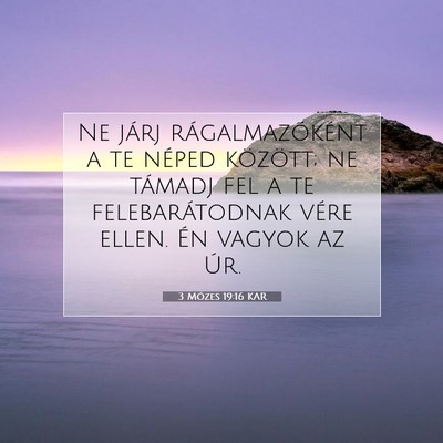 Picture 07 - 3 Mózes 19:16 KAR - Ne járj rágalmazóként a te néped között; - Bible Verse Picture