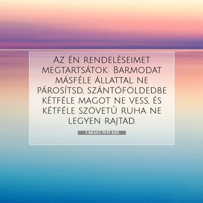 Picture 07 - 3 Mózes 19:19 KAR - Az én rendeléseimet megtartsátok: Barmodat - Bible Verse Picture