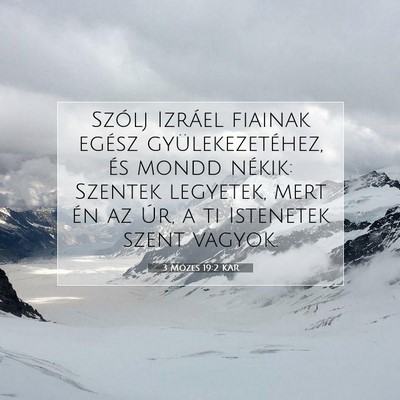 Picture 07 - 3 Mózes 19:2 KAR - Szólj Izráel fiainak egész gyülekezetéhez, - Bible Verse Picture