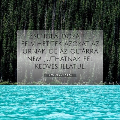 Picture 07 - 3 Mózes 2:12 KAR - Zsengeáldozatul felvihetitek azokat az Úrnak, - Bible Verse Picture