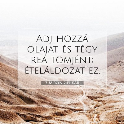 Picture 07 - 3 Mózes 2:15 KAR - Adj hozzá olajat, és tégy reá tömjént; - Bible Verse Picture