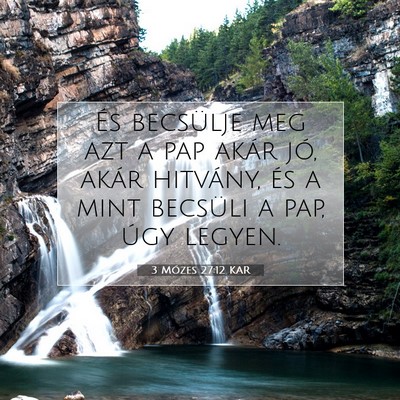 Picture 07 - 3 Mózes 27:12 KAR - És becsülje meg azt a pap akár jó, akár - Bible Verse Picture
