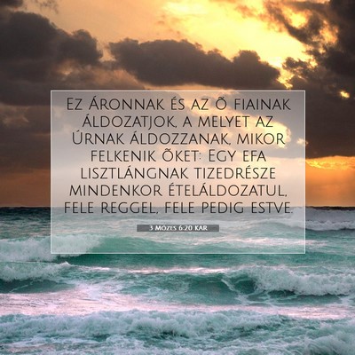 Picture 07 - 3 Mózes 6:20 KAR - Ez Áronnak és az õ fiainak áldozatjok, a - Bible Verse Picture