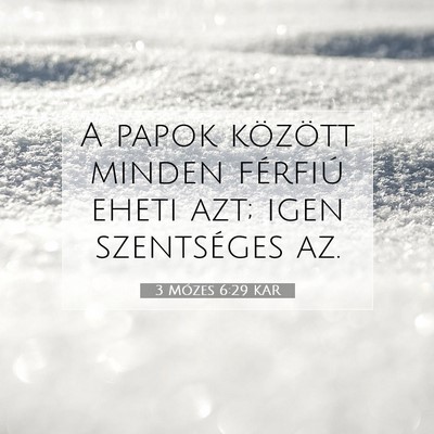 Picture 07 - 3 Mózes 6:29 KAR - A papok között minden férfiú eheti azt; igen - Bible Verse Picture