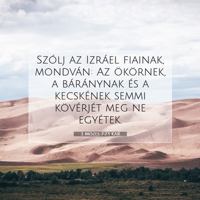 Picture 07 - 3 Mózes 7:23 KAR - Szólj az Izráel fiainak, mondván: Az - Bible Verse Picture