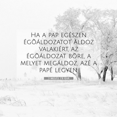 Picture 07 - 3 Mózes 7:8 KAR - Ha a pap egészen égõáldozatot áldoz - Bible Verse Picture