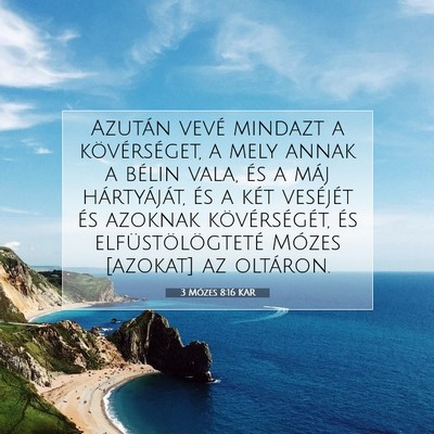 Picture 07 - 3 Mózes 8:16 KAR - Azután vevé mindazt a kövérséget, a mely - Bible Verse Picture