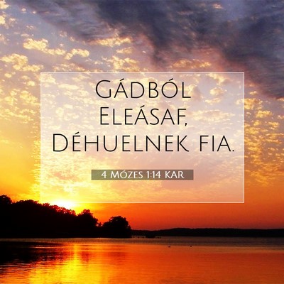Picture 07 - 4 Mózes 1:14 KAR - Gádból Eleásaf, Déhuelnek - Bible Verse Picture