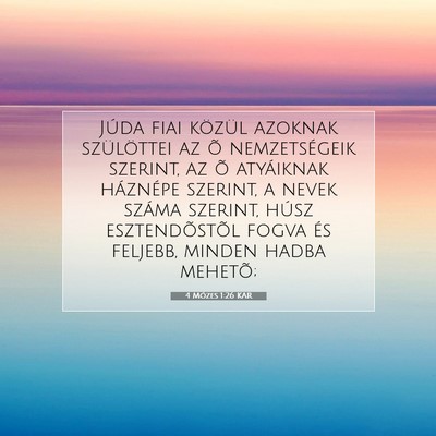 Picture 07 - 4 Mózes 1:26 KAR - Júda fiai közül azoknak szülöttei az õ - Bible Verse Picture