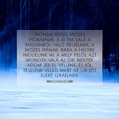 Picture 07 - 4 Mózes 10:29 KAR - Monda pedig Mózes Hóbábnak, a ki fia vala a - Bible Verse Picture