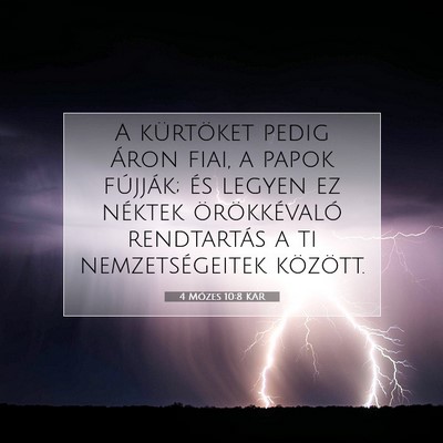 Picture 07 - 4 Mózes 10:8 KAR - A kürtöket pedig Áron fiai, a papok fújják; - Bible Verse Picture