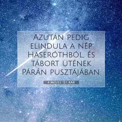 Picture 07 - 4 Mózes 13:1 KAR - Azután pedig elindula a nép Haseróthból, és - Bible Verse Picture