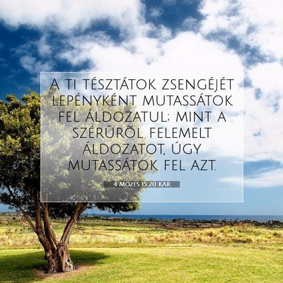 Picture 07 - 4 Mózes 15:20 KAR - A ti tésztátok zsengéjét lepényként - Bible Verse Picture