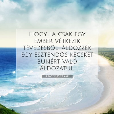 Picture 07 - 4 Mózes 15:27 KAR - Hogyha csak egy ember vétkezik tévedésbõl: - Bible Verse Picture