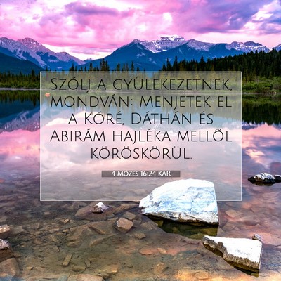 Picture 07 - 4 Mózes 16:24 KAR - Szólj a gyülekezetnek, mondván: Menjetek el a - Bible Verse Picture