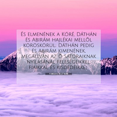Picture 07 - 4 Mózes 16:27 KAR - És elmenének a Kóré, Dáthán és Abirám - Bible Verse Picture