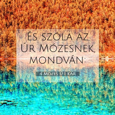 Picture 07 - 4 Mózes 17:1 KAR - És szóla az Úr Mózesnek, - Bible Verse Picture