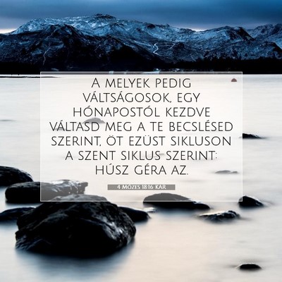 Picture 07 - 4 Mózes 18:16 KAR - A melyek pedig váltságosok, egy hónapostól - Bible Verse Picture